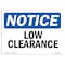 Signmission OSHA Notice, 5" Height, Low Clearance Sign, 7" X 5", Landscape OS-NS-D-57-L-14058 - alternate 1